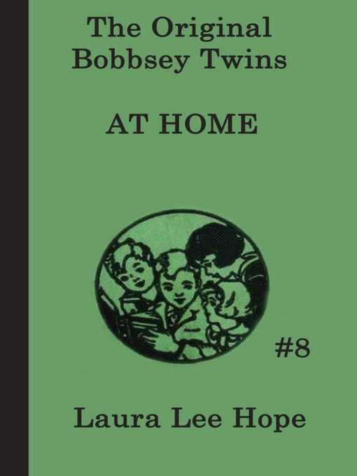 Title details for The Bobbsey Twins at Home by Laura Lee Hope - Available
